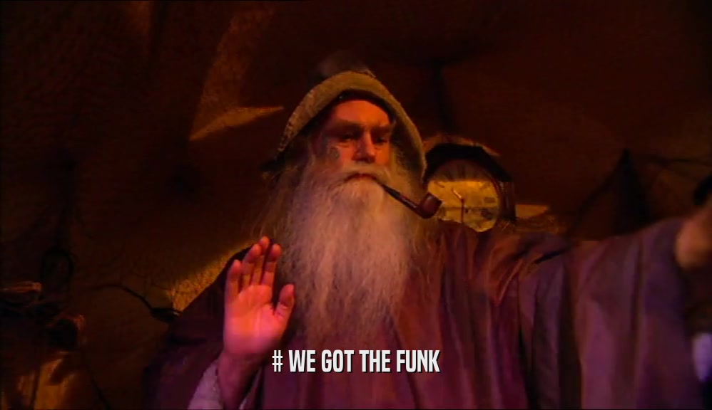 # WE GOT THE FUNK  