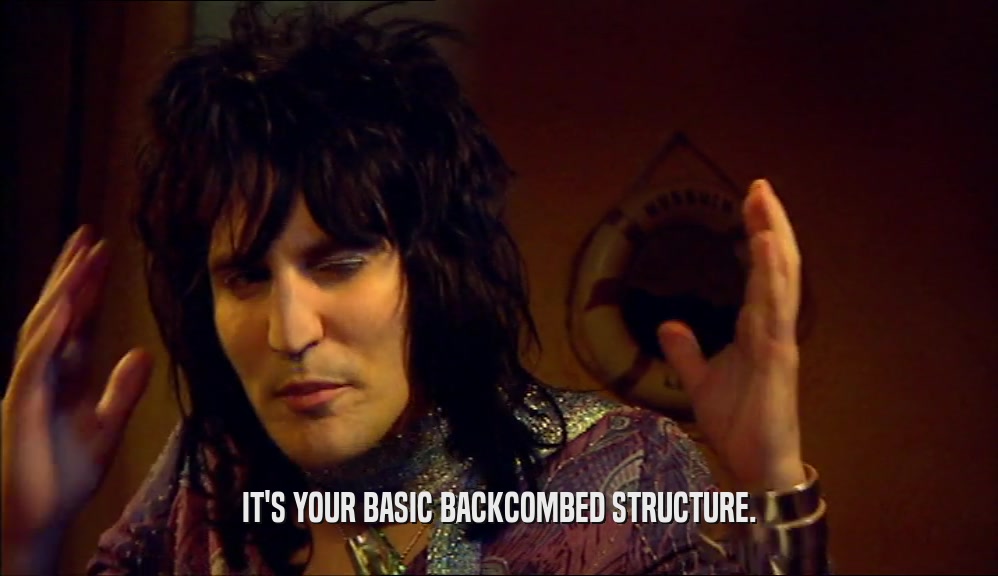 IT'S YOUR BASIC BACKCOMBED STRUCTURE.  