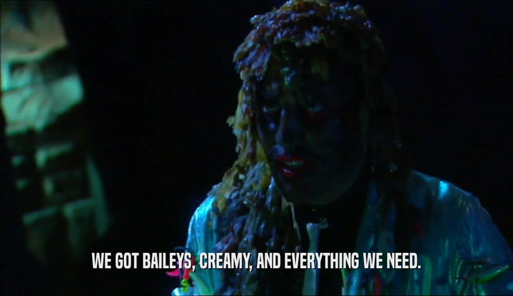 WE GOT BAILEYS, CREAMY, AND EVERYTHING WE NEED.  