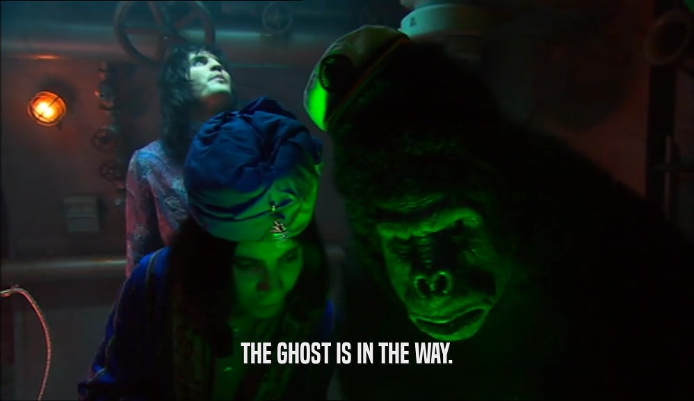 THE GHOST IS IN THE WAY.  