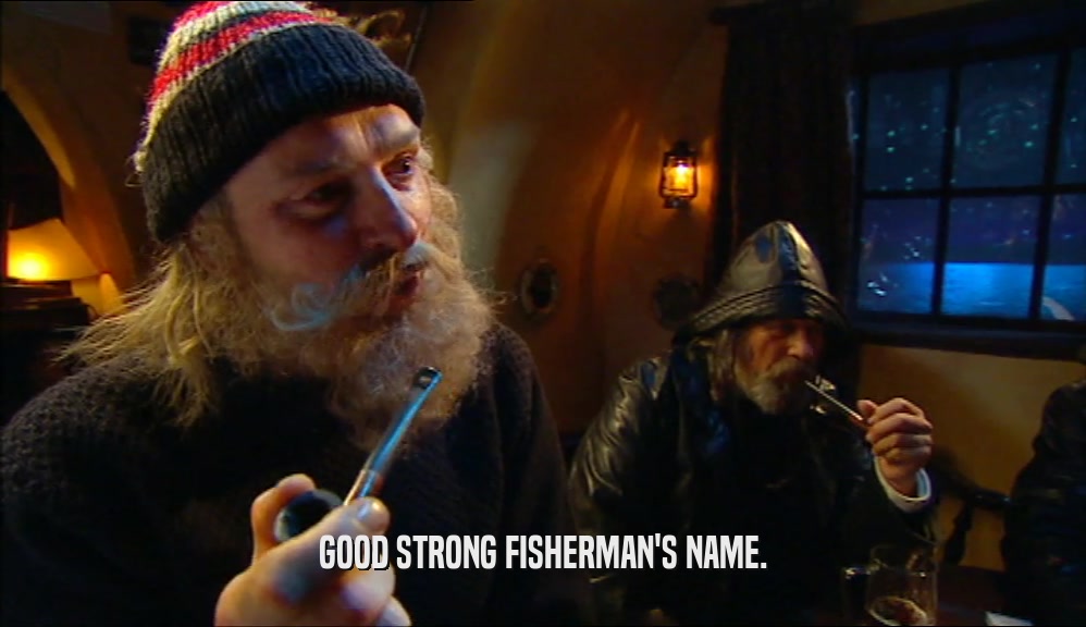 GOOD STRONG FISHERMAN'S NAME.  