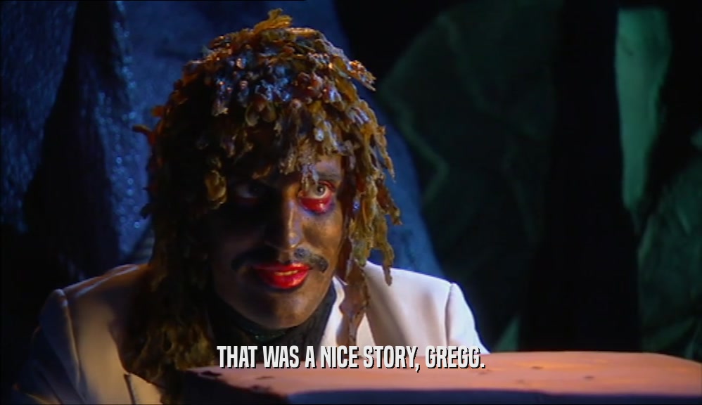 THAT WAS A NICE STORY, GREGG.  