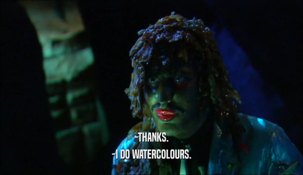 -THANKS. -I DO WATERCOLOURS. 