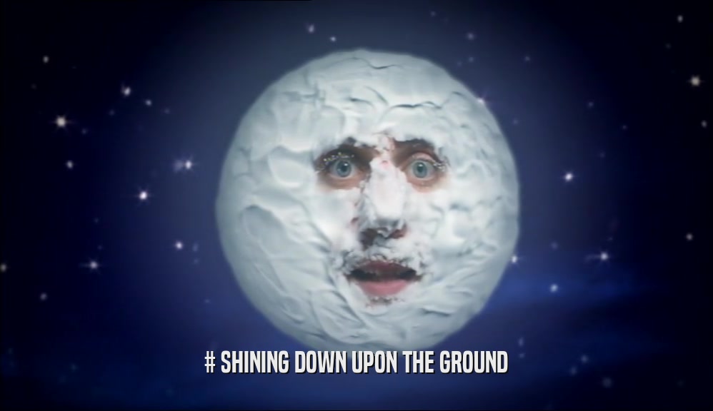 # SHINING DOWN UPON THE GROUND  