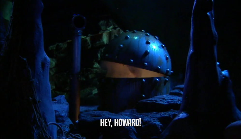 HEY, HOWARD!  