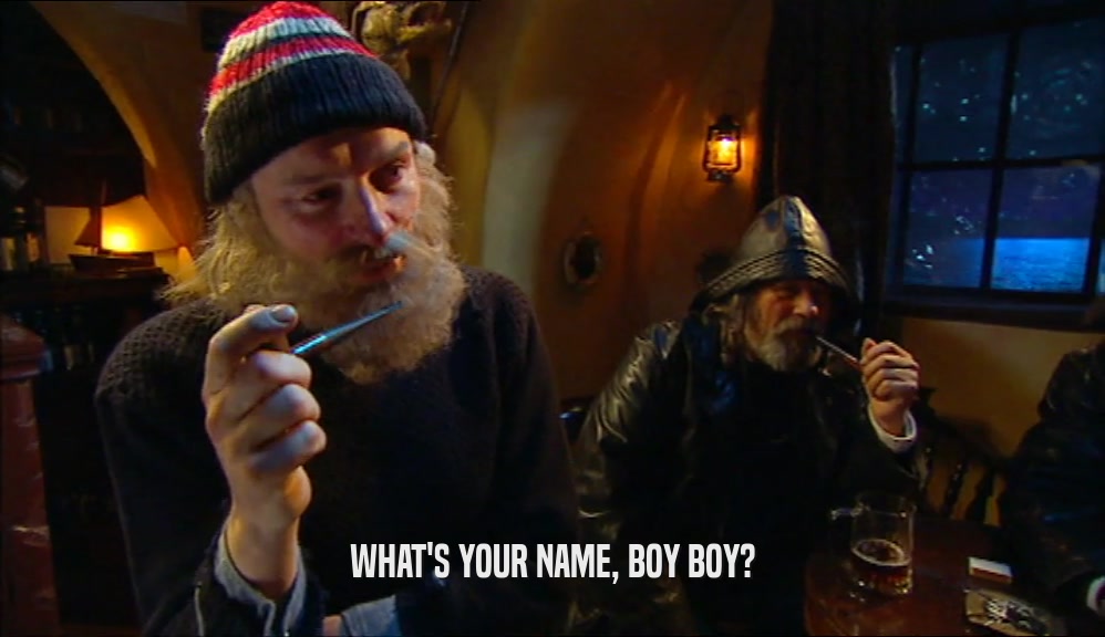 WHAT'S YOUR NAME, BOY BOY?  