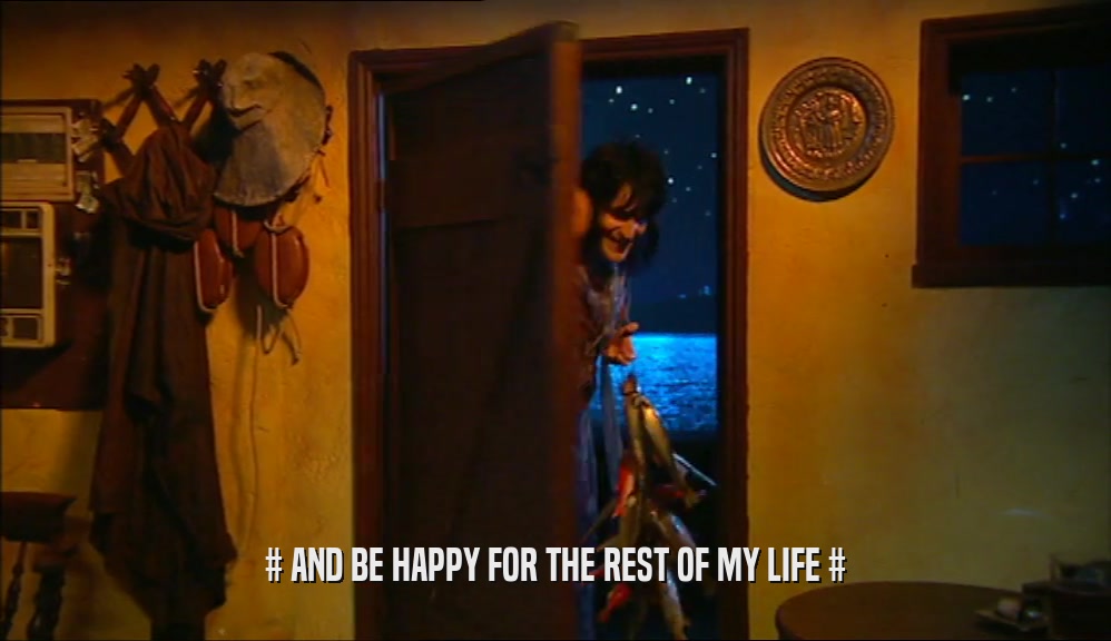 # AND BE HAPPY FOR THE REST OF MY LIFE #  
