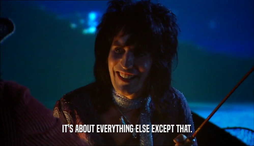 IT'S ABOUT EVERYTHING ELSE EXCEPT THAT.  