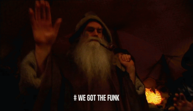 # WE GOT THE FUNK  