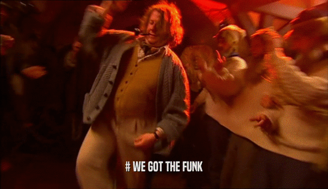 # WE GOT THE FUNK  