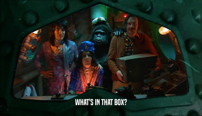 WHAT'S IN THAT BOX?  