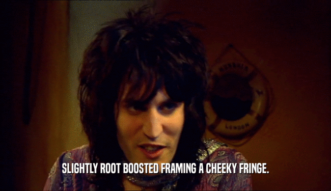 SLIGHTLY ROOT BOOSTED FRAMING A CHEEKY FRINGE.  