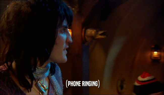 (PHONE RINGING)  