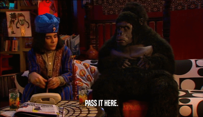 PASS IT HERE.  