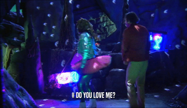 # DO YOU LOVE ME?  