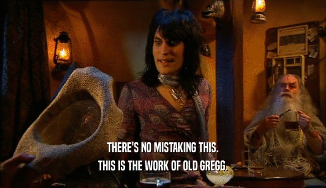 THERE'S NO MISTAKING THIS. THIS IS THE WORK OF OLD GREGG. 