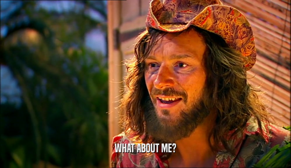 WHAT ABOUT ME?  