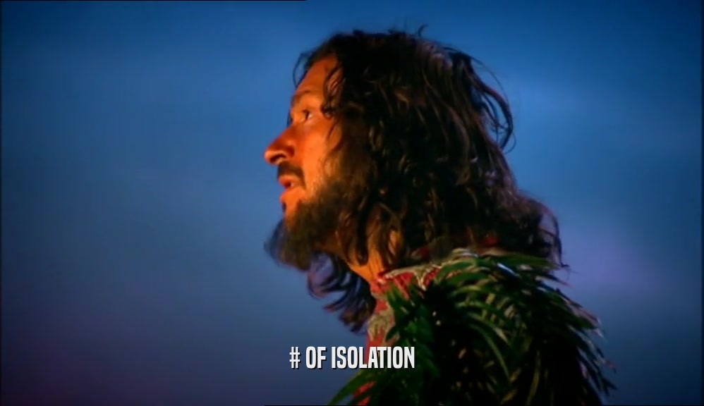 # OF ISOLATION  