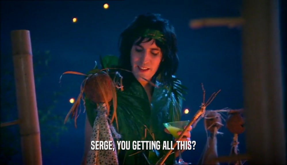 SERGE, YOU GETTING ALL THIS?  