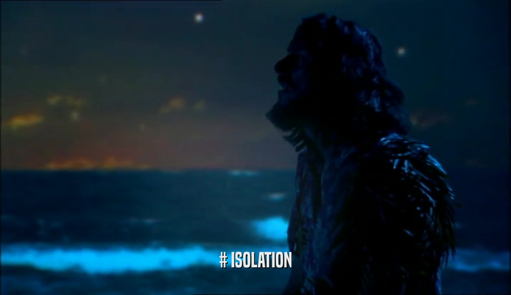 # ISOLATION  