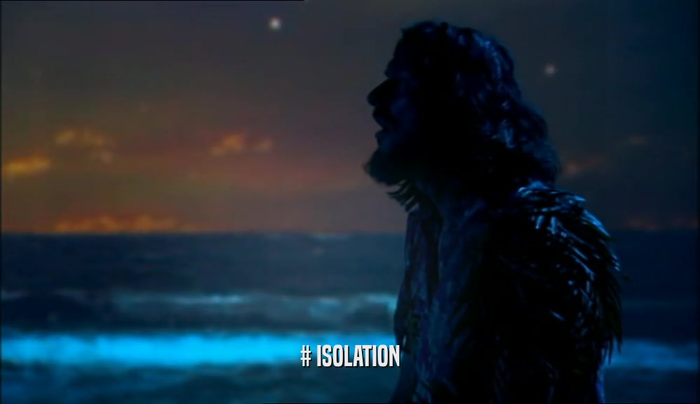 # ISOLATION  