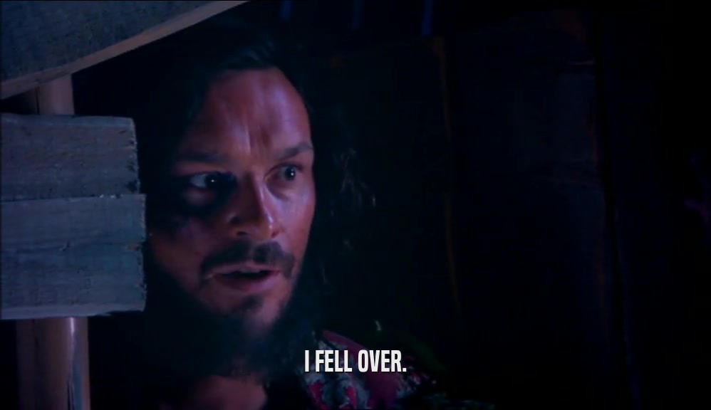 I FELL OVER.  