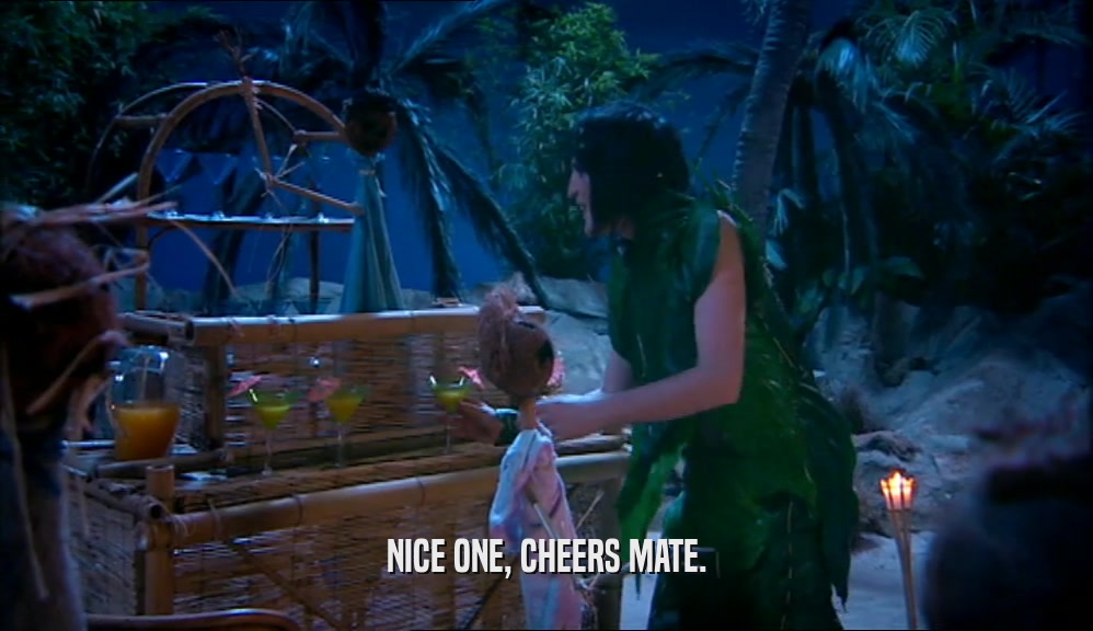 NICE ONE, CHEERS MATE.  