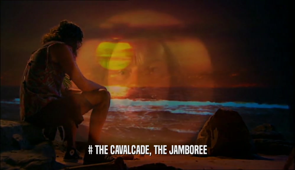 # THE CAVALCADE, THE JAMBOREE  