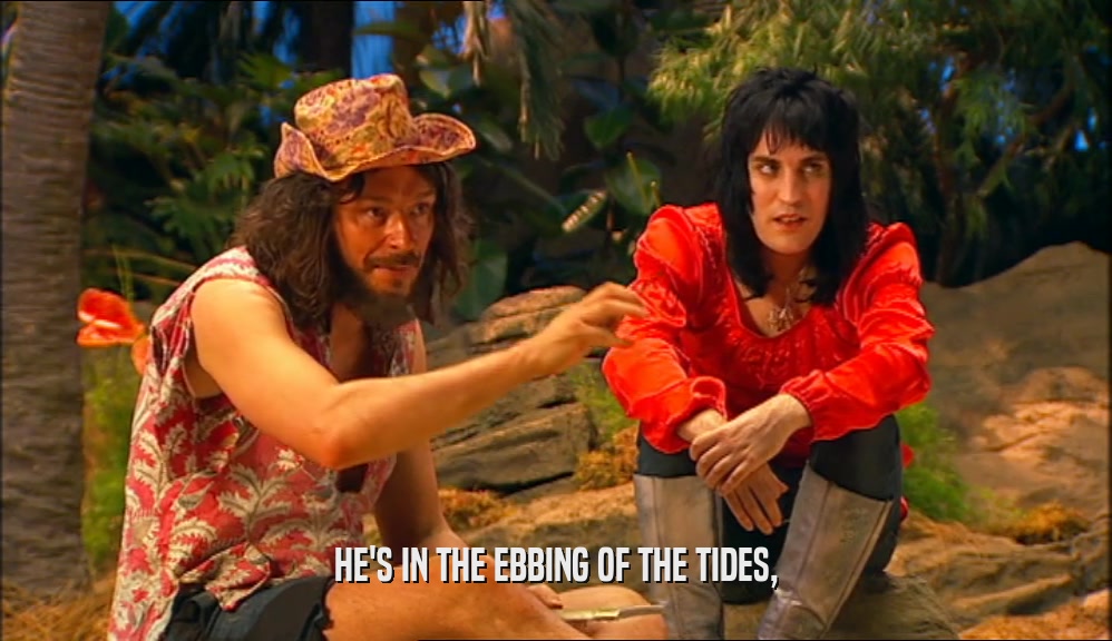 HE'S IN THE EBBING OF THE TIDES,  