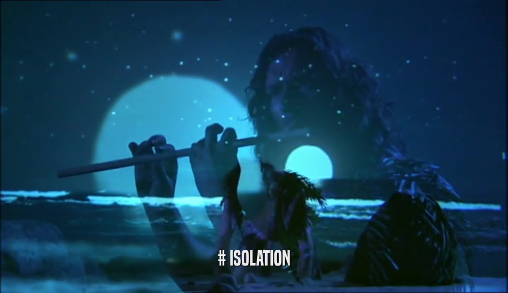 # ISOLATION  
