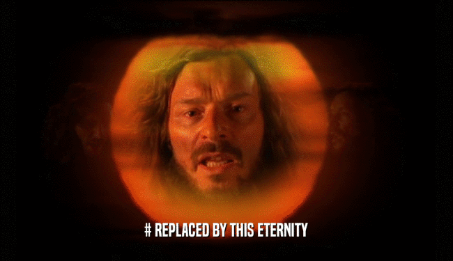 # REPLACED BY THIS ETERNITY  