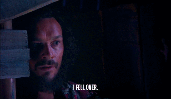 I FELL OVER.  