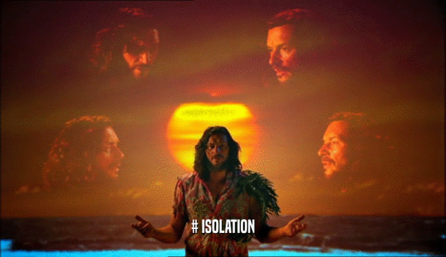 # ISOLATION  