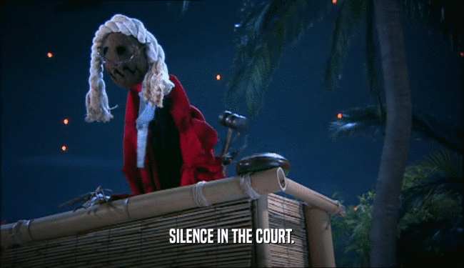 SILENCE IN THE COURT.
  