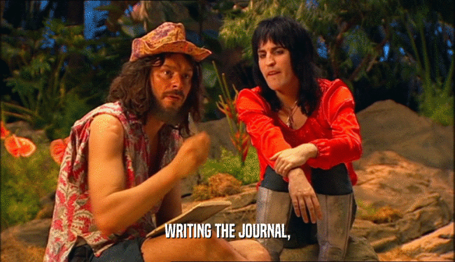 WRITING THE JOURNAL,
  