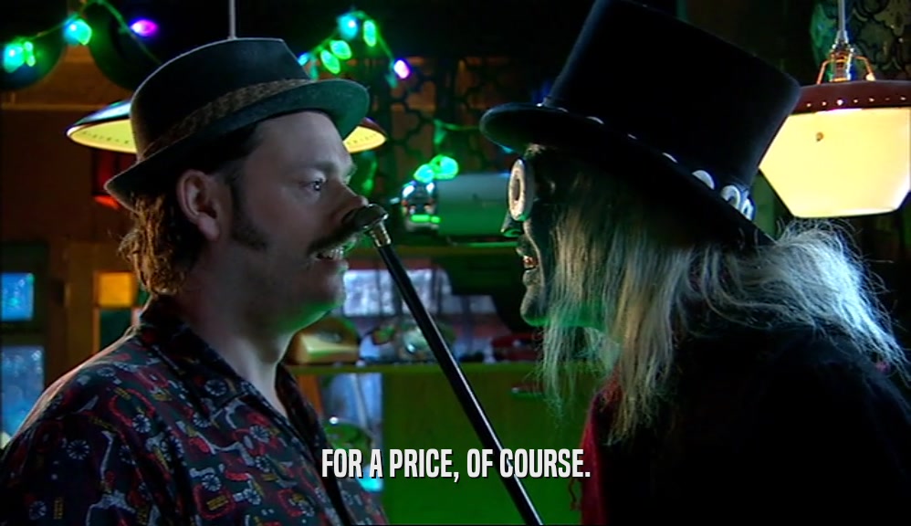 FOR A PRICE, OF COURSE.  