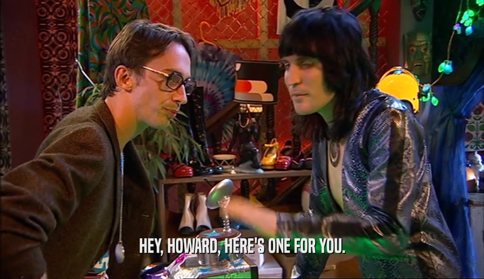 HEY, HOWARD, HERE'S ONE FOR YOU.  