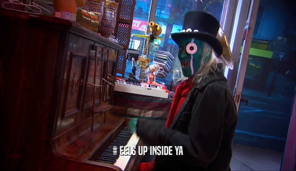 # EELS UP INSIDE YA  