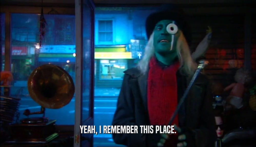 YEAH, I REMEMBER THIS PLACE.  