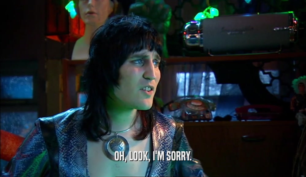 OH, LOOK, I'M SORRY.  