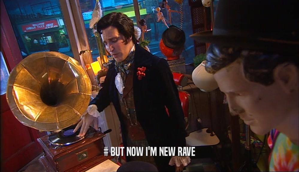 # BUT NOW I'M NEW RAVE  