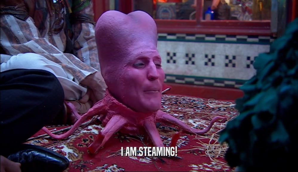 I AM STEAMING!  