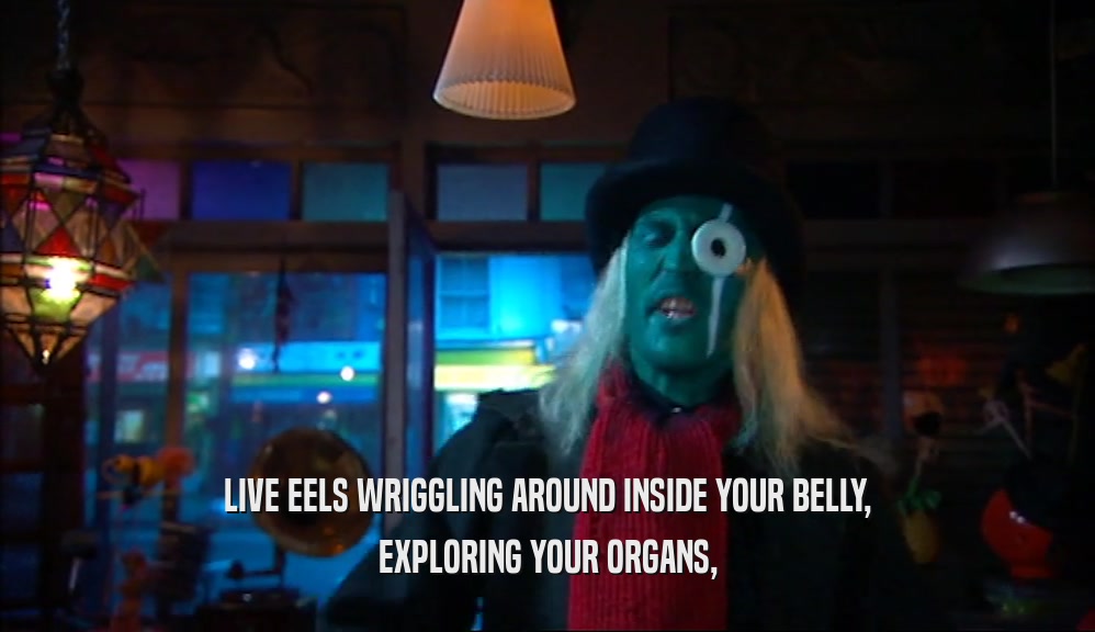 LIVE EELS WRIGGLING AROUND INSIDE YOUR BELLY, EXPLORING YOUR ORGANS, 