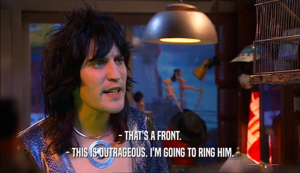 - THAT'S A FRONT. - THIS IS OUTRAGEOUS. I'M GOING TO RING HIM. 