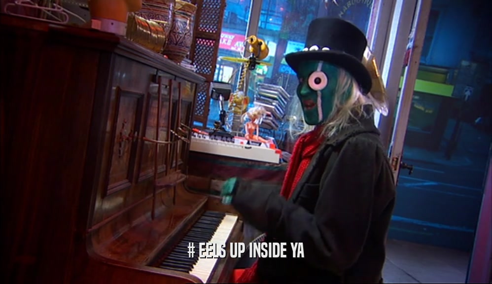 # EELS UP INSIDE YA  