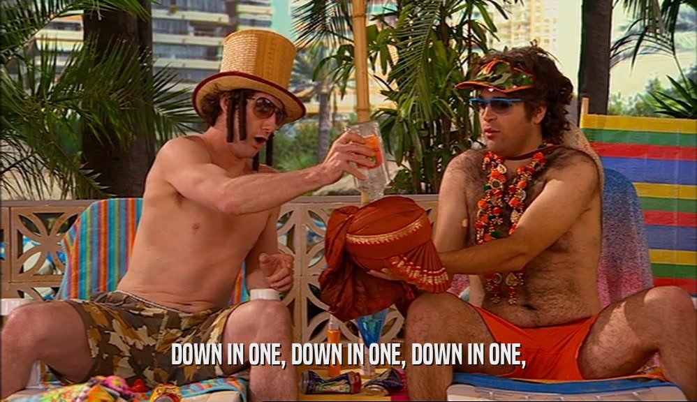 DOWN IN ONE, DOWN IN ONE, DOWN IN ONE,  
