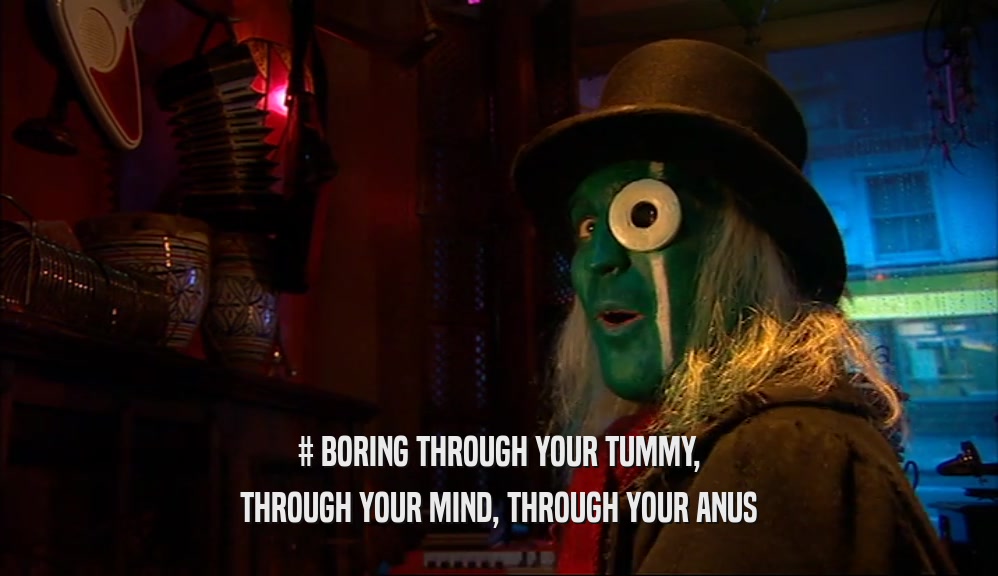 # BORING THROUGH YOUR TUMMY, THROUGH YOUR MIND, THROUGH YOUR ANUS 