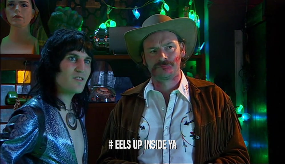# EELS UP INSIDE YA  