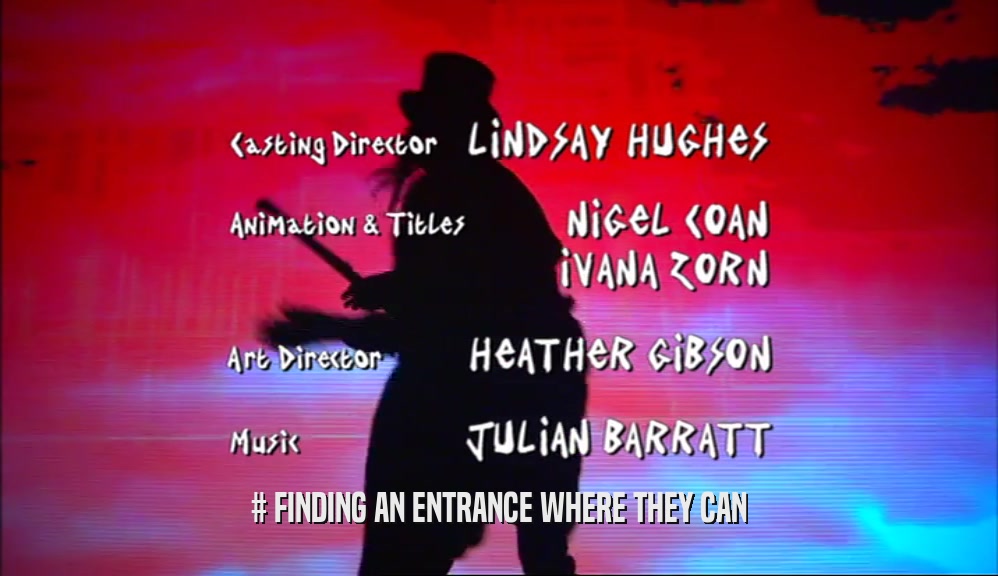 # FINDING AN ENTRANCE WHERE THEY CAN  