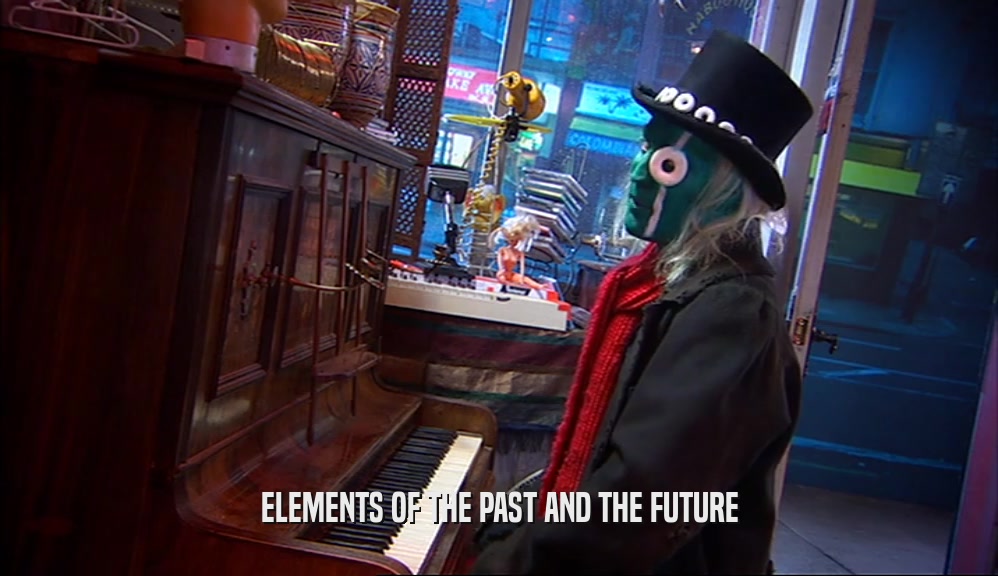 ELEMENTS OF THE PAST AND THE FUTURE  